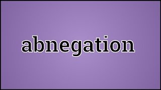 What Abnegation Means [upl. by Lemuela]