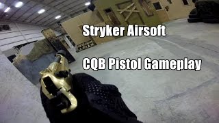 Stryker CQB Airsoft Pistol Gameplay 011715 [upl. by Bogoch51]