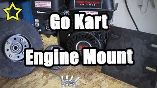 Go Kart Engine Mount How to Install [upl. by Mutua]