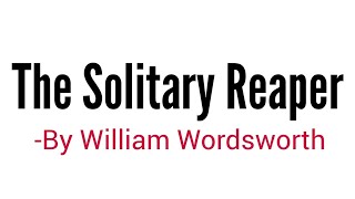 The Solitary Reaper in Hindi by William Wordsworth summary line by line explanation and analysis [upl. by Branen716]