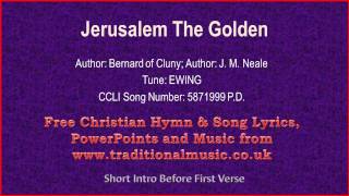 Jerusalem The Golden  Hymn Lyrics amp Music [upl. by Ain254]