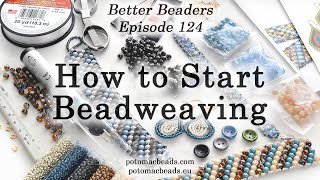 How to Start Beadweaving  Better Beaders Episode by PotomacBeads [upl. by Ellord15]