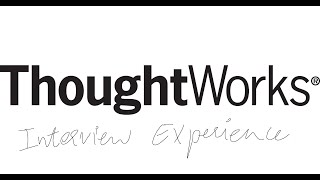 ThoughtWorks Interview Experience [upl. by Eillas775]