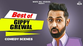 BEST OF GIPPY GREWAL  Punjabi Comedy Scenes [upl. by Edualcnaej]