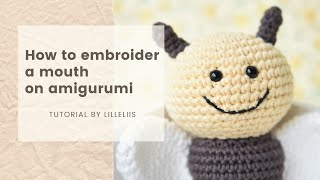 How to embroider a mouth on amigurumi  tutorial [upl. by Sheedy]