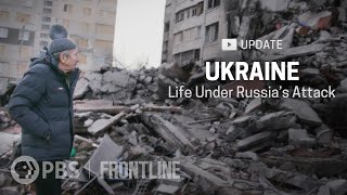 UPDATE Ukraine Life Under Russias Attack  FRONTLINE [upl. by Enahpad]