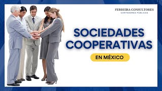 Sociedades Cooperativas en México [upl. by Liw]