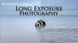 Complete Guide to Long Exposure Photography [upl. by Bosson]