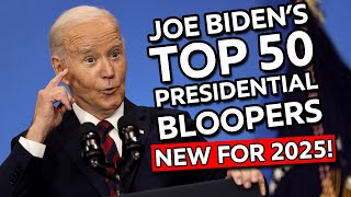 Joe Bidens TOP 50 Presidential Bloopers amp Blunders 2025 Edition [upl. by Crutcher811]