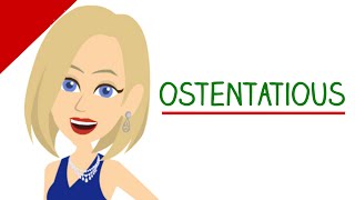 Learn English Words  OSTENTATIOUS Meaning Vocabulary Video [upl. by Htebyram615]