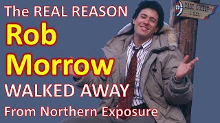 The REAL REASON Rob Morrow walked away from NORTHERN EXPOSURE [upl. by Benito]