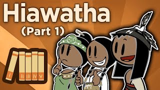 Hiawatha  The Great Law of Peace  Extra History  Part 1 [upl. by Goth]