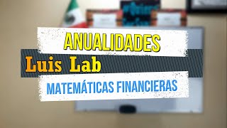 Anualidades  Fórmulas Conceptos y Ejemplos  Matemáticas Financieras [upl. by Chadbourne]