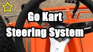 Go Kart Steering System How to Build a Go Kart [upl. by Nitza338]