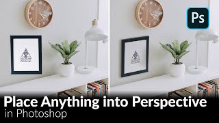 How to Place Anything into Perspective in Photoshop [upl. by Doughman519]