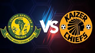 KAIZER CHIEFS VS YOUNG AFRICANS LIVESCORE [upl. by Ilarin]