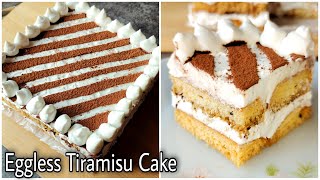 Eggless Tiramisu Cake  Easy With Homemade Mascarpone Cheese  No Baking and No Ladyfinger biscuits [upl. by Aicnarf]