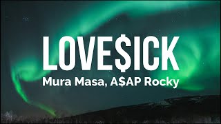 Mura Masa  Loveick ft AAP Rocky Lyrics [upl. by Ayres]