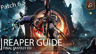 FFXIV Endwalker Reaper Guide Patch 65 [upl. by Aenat]