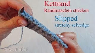 Randmaschen stricken Kettrand  Very stretchy Slipped selvedge [upl. by Mandych]