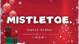 Justin Bieber  Mistletoe Lyrics [upl. by Olzsal146]