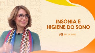 INSÔNIA E HIGIENE DO SONO  ANA BEATRIZ [upl. by Leal241]