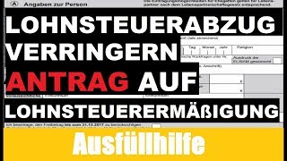 Antrag auf Lohnsteuerermäßigung Tutorial  Erklärung  Ausfüllhilfe [upl. by Joktan]