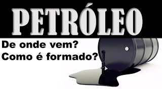 Origem do Petróleo [upl. by Dripps]