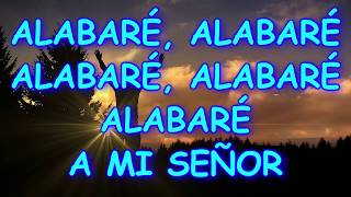 ALABARE ALABARE ALABARE A MI SEÑOR [upl. by Airebma]