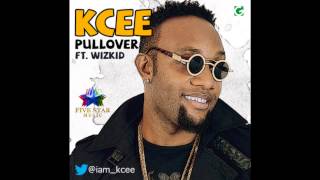 Kcee Ft Wizkid  Pull Over [upl. by Odrick]