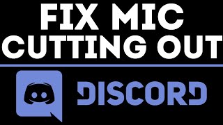 How to Fix Discord Mic Cutting Out  Stop Voice Cutting Out in Discord [upl. by Yonit]