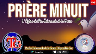 PRIÈRE DE MINUIT  MOMENT DE LIBÉRATION  RADIO TABERNACLE DE LA GRÂCE  LUNDI 01 MARS 2021 [upl. by Wellesley]