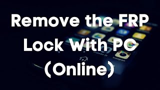 FRP Lock remove with PC No downloads needed [upl. by Ecienal392]