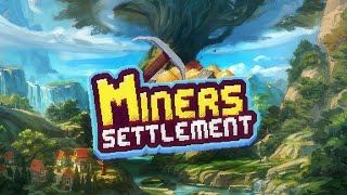 Miners Settlement  GamePlay PC [upl. by Derinna]