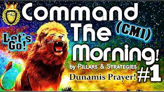 Command The Morning Decree Part 1 CM1 17 min Power Prayer by Pillars amp Strategies [upl. by Congdon302]