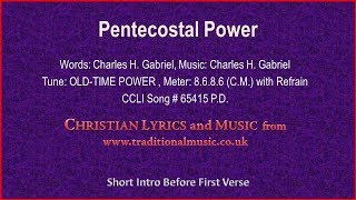 Pentecostal Power  Hymn Lyrics amp Music [upl. by Hsirrap]