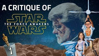 A Critique of Star Wars The Force Awakens  Introduction [upl. by Sidwell]