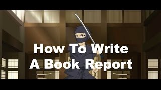 Writing Ninjas How To Write A Book Report [upl. by Orlan]