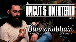 BUNNAHABHAIN  UNCUT amp UNFILTERED EP 2 [upl. by Eenwahs148]