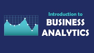 Introduction to Business Analytics [upl. by Trish628]