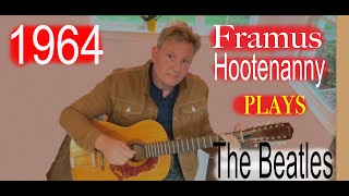 1964 Framus Hootenanny plays The Beatles [upl. by Duck]