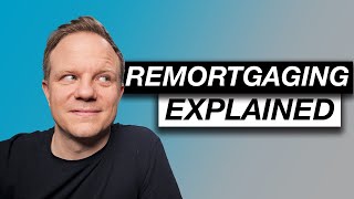 remortgage explained uk [upl. by Morrissey672]