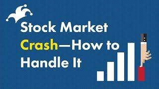 Stock Market Crash  How to Handle It [upl. by Nevets]