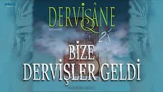 Bize Dervişler Geldi  DERVİŞANE [upl. by Paulita]