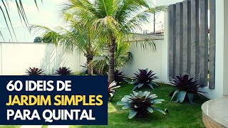 60 IDEIAS DE JARDIM SIMPLES PARA QUINTAL PARA SUA INSPIRAÇÃO [upl. by Idnyc700]