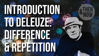 Introduction to Deleuze Difference and Repetition [upl. by Nemzzaj493]