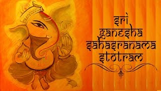 Ganesha Sahasranamam Full With Lyrics  Powerful Stotra to Remove Obstacles [upl. by Coffey923]