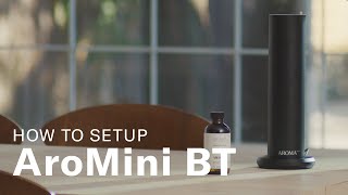 How to set up AromaTech AroMini BT Nebulizing Diffuser [upl. by Rezal207]