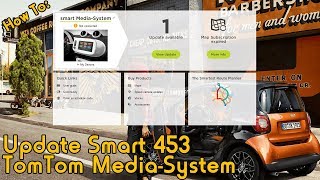 How To Update Smart Car 453 TomTom Media System [upl. by Eniotna120]