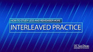 Interleaving Mixing It Up Boosts Learning  UC San Diego Psychology [upl. by Delia]